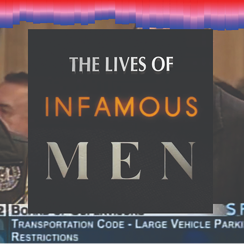 The Lives of Infamous Men